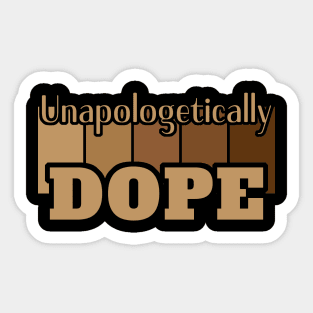 Unapologetically Dope Melanin African Black History Month Sticker